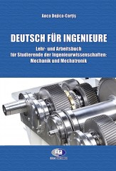 Anca Dejica-Cartis-Deutsch fur Ingenieure Lehr-und Arbeitsbuch fur Studierende der Inginieurssen schaften Mechanik und Mechatronik